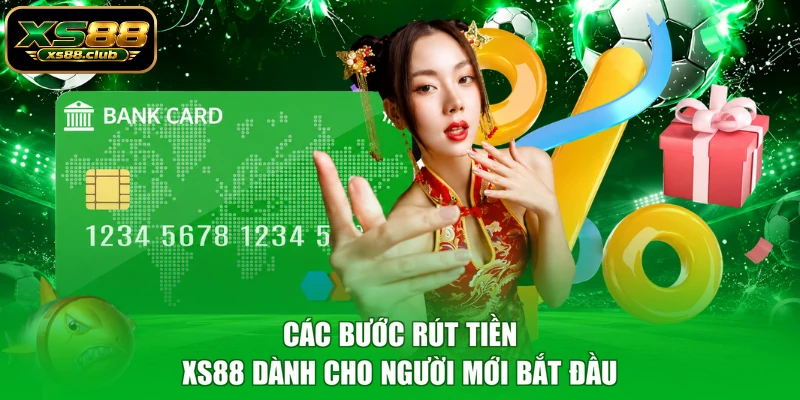 Các bước rút tiền XS88 dành cho người mới bắt đầu