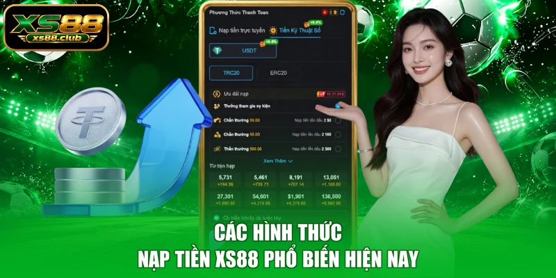 Các hình thức nạp tiền XS88 phổ biến hiện nay