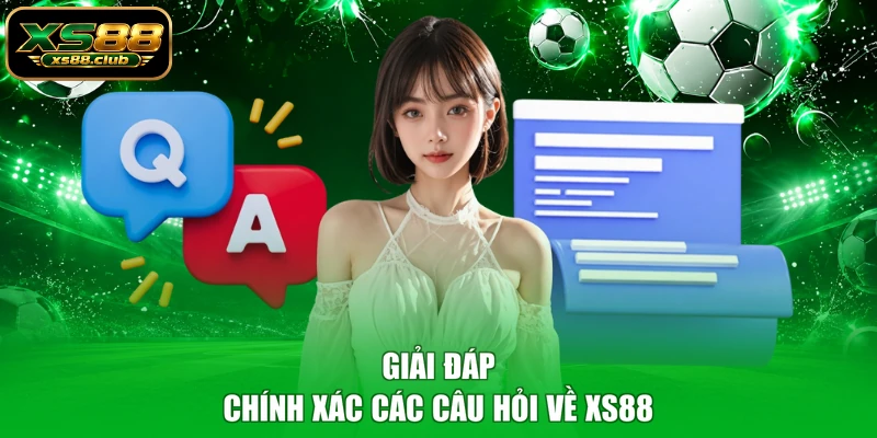 Giải đáp chính xác các câu hỏi về XS88