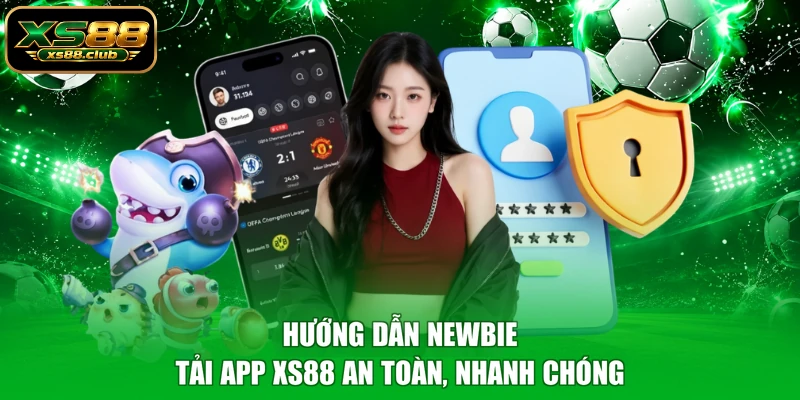 Hướng dẫn newbie tải app XS88 an toàn, nhanh chóng