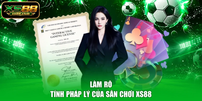 Làm rõ tính pháp lý của sân chơi XS88