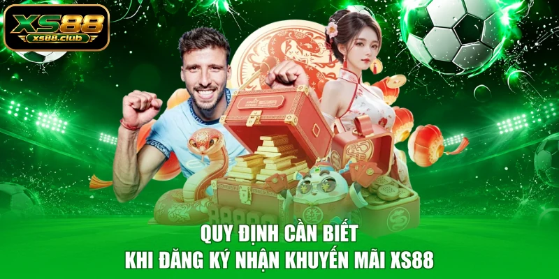 Quy định cần biết khi đăng ký nhận khuyến mãi XS88