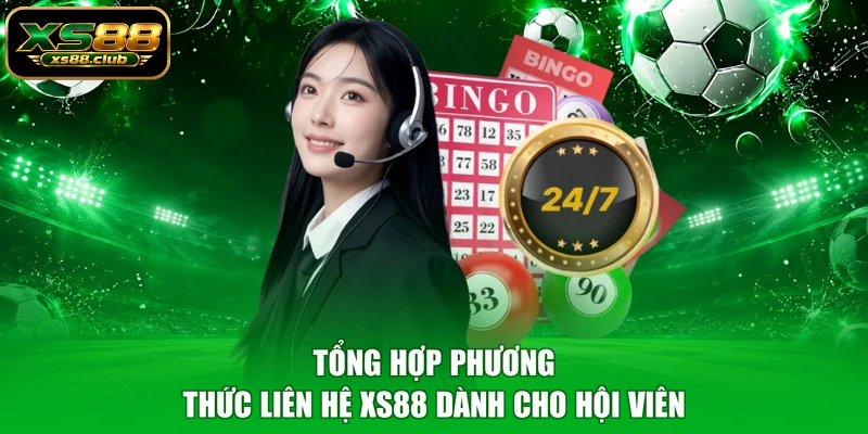 Tổng hợp phương thức liên hệ XS88 dành cho hội viên